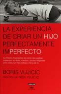 La Experiencia de Criar un Hijo Perfectamente Imperfecto [Libro]