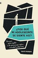 ¿Por qué mi adolescente se siente así? (Rústica)