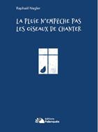 La pluie n'empêche pas les oiseaux de chanter