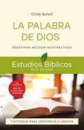 La Palabra de Dios: Poder para Moldear Nuestras Vidas (Tapa Rústica)
