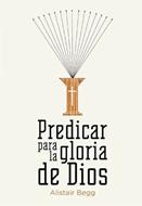 Predicar Para la Gloria de Dios (Tapa Rústica)