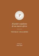 El Poder Expulsivo de un Nuevo Afecto (Tapa Rústica)