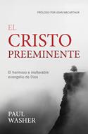 El Cristo Preeminente (Tapa Rústica)