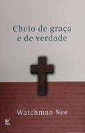 Cheio de graça e de verdade