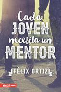 Cada Joven Necesita un Mentor (Rústica) [Libro]
