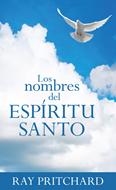 Los Nombres del Espíritu Santo (Rústica) [Libro Bolsillo]