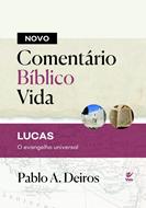 Novo comentário bíblico Vida: Lucas