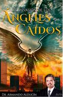 La Invasión de los Ángeles Caídos (Rústica) [Libro]
