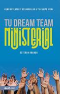 Tu Dream Team Ministerial (Rústica)