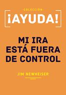 ¡AYUDA! Mi Ira está Fuera de Control (Rústica) [Mini Libro]