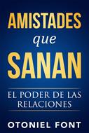 Amistades que Sanan (Rústica) [Libro]