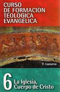 La iglesia, Cuerpo de Cristo - Tomo 6 (Rústica) [Libro]