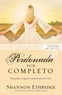 Perdonada Por Completo (Rústica) [Libro]