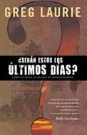 ¿Serán estos los Últimos Días? (Rústica) [Libro]