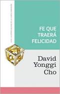 Fe que Traerá Felicidad (Rústica) [Libro Bolsillo]