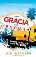 GRACIA SIN CENSURA (Rústica) [Libro]