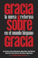 Gracia sobre Gracia (Rústica) [Libro]