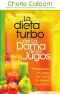 La dieta turbo de la dama de los jugos (rústica) [Libro]