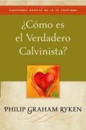 ¿Cómo es el Verdadero Calvinista? (Rústica) [Libro Bolsillo]