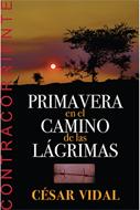 Primavera en el Camino de las Lágrimas (Rústica) [Libro]