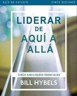 Liderar De Aquí A Allá - Guía De Estudio (Rústica) [Libro]