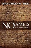 No Améis al Mundo (Rústica) [Libro]