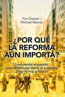 ¿Por qué la Reforma aún Importa? (Rústica) [Libro]