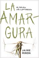 La Amargura (Rústica) [Libro]