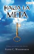 Hacia la Meta (Rústica) [Libro]