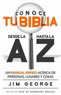 Conoce tu Biblia desde la A hasta la Z (Rústica) [Libro]