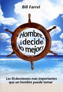 Hombre, ¡Decide lo Mejor! (Rústica) [Libro]