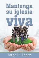 Mantenga su Iglesia Viva (Tapa suave rústica) [Libro]