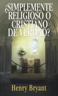 ¿Simplemente Religioso o Cristiano de verdad? (Rústica) [Libro]