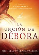 La Unción de Débora (Rústica) [Libro]