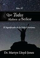 Que Todos Alaben al Señor (Rústica) [Libro]
