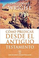 Cómo Predicar desde el Antiguo Testamento (Rústica) [Libro]
