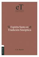 El Espíritu Santo en la Tradición Sinóptica (Tapa Dura) [Libro]