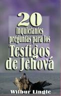 20 Inquietantes Preguntas para los Testigos de Jehová (Rústica) [Libro]