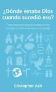 ¿Dónde Estaba Dios Cuando Sucedió Eso? (Rústica) [Libro Bolsillo]