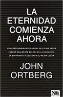 La Eternidad Comienza Ahora (Rústica) [Libro]