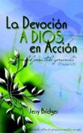 La Devoción a Dios en Acción (Rústica) [Libro]