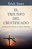 El Triunfo del Crucificado (Rústica) [Libro]