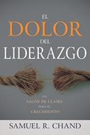El Dolor del Liderazgo (Rústica) [Libro]