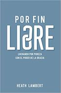 Por Fin Libre (Rústica) [Libro]