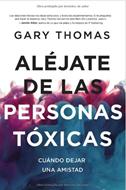 Aléjate de las Personas Tóxicas (Rústica) [Libro]