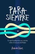 Para Siempre (Rústica) [Libro]