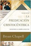 La Predicación Cristocéntrica (Rústica) [Libro]