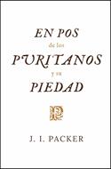 En Pos de los Puritanos y su Verdad (Rústica) [Libro]