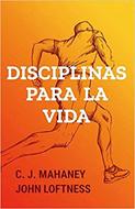 Disciplinas para la Vida (Rústica) [Libro]
