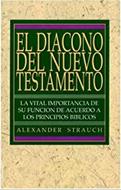El Diácono del Nuevo Testamento (Rústica) [Libro]